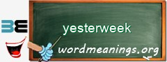 WordMeaning blackboard for yesterweek